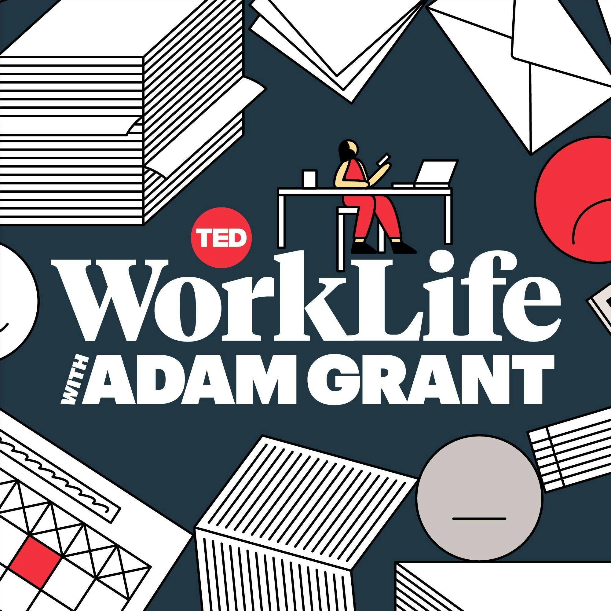 TED WorkLife with Adam Grant